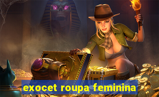 exocet roupa feminina